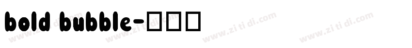 bold bubble字体转换 bold bubble字体转换